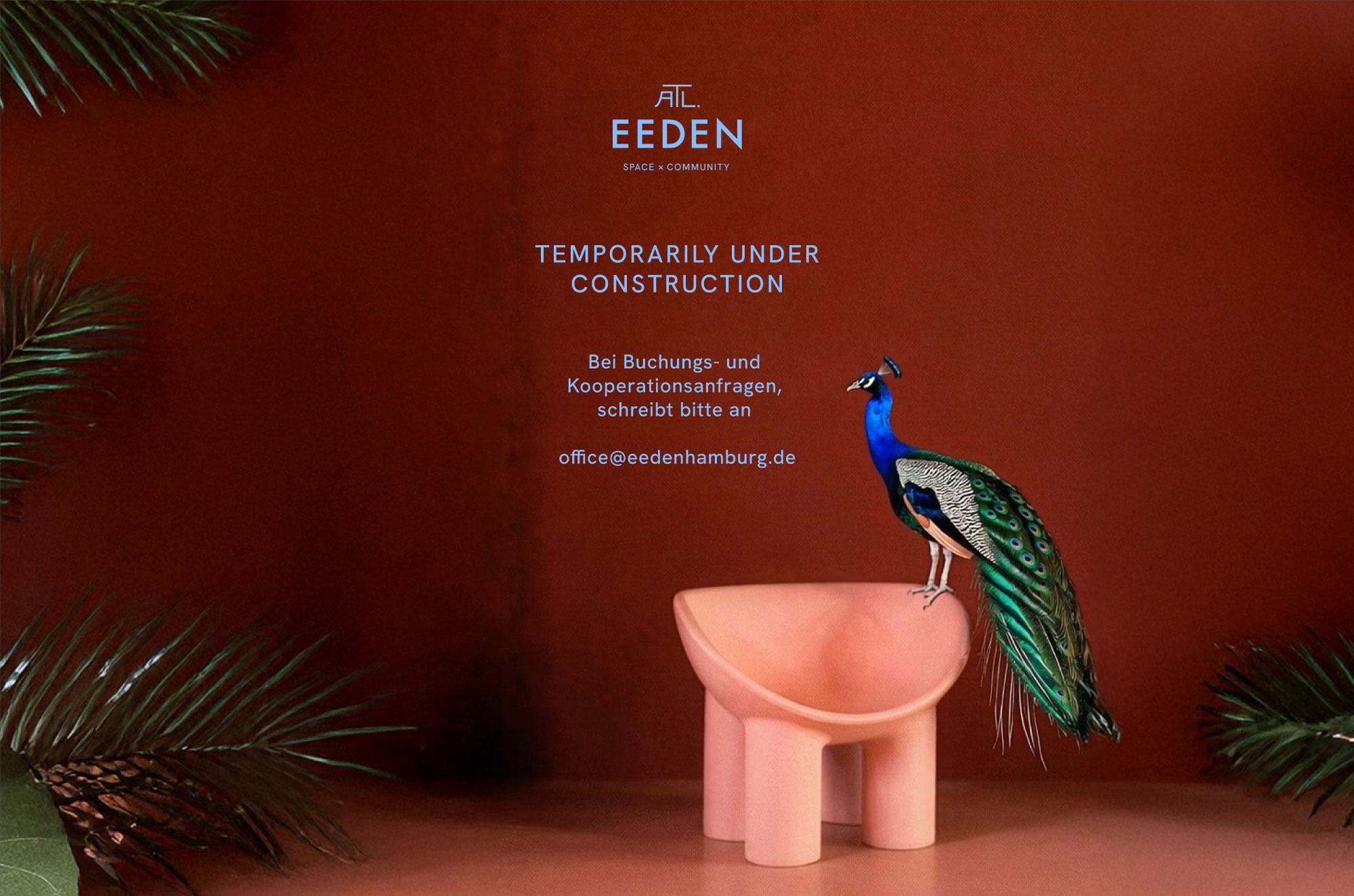 EEDEN Hamburg - Space x Community - Temporarily Under Construction - Bei Buchungs- und Kooperationsanfragen: office@eedenhamburg.de